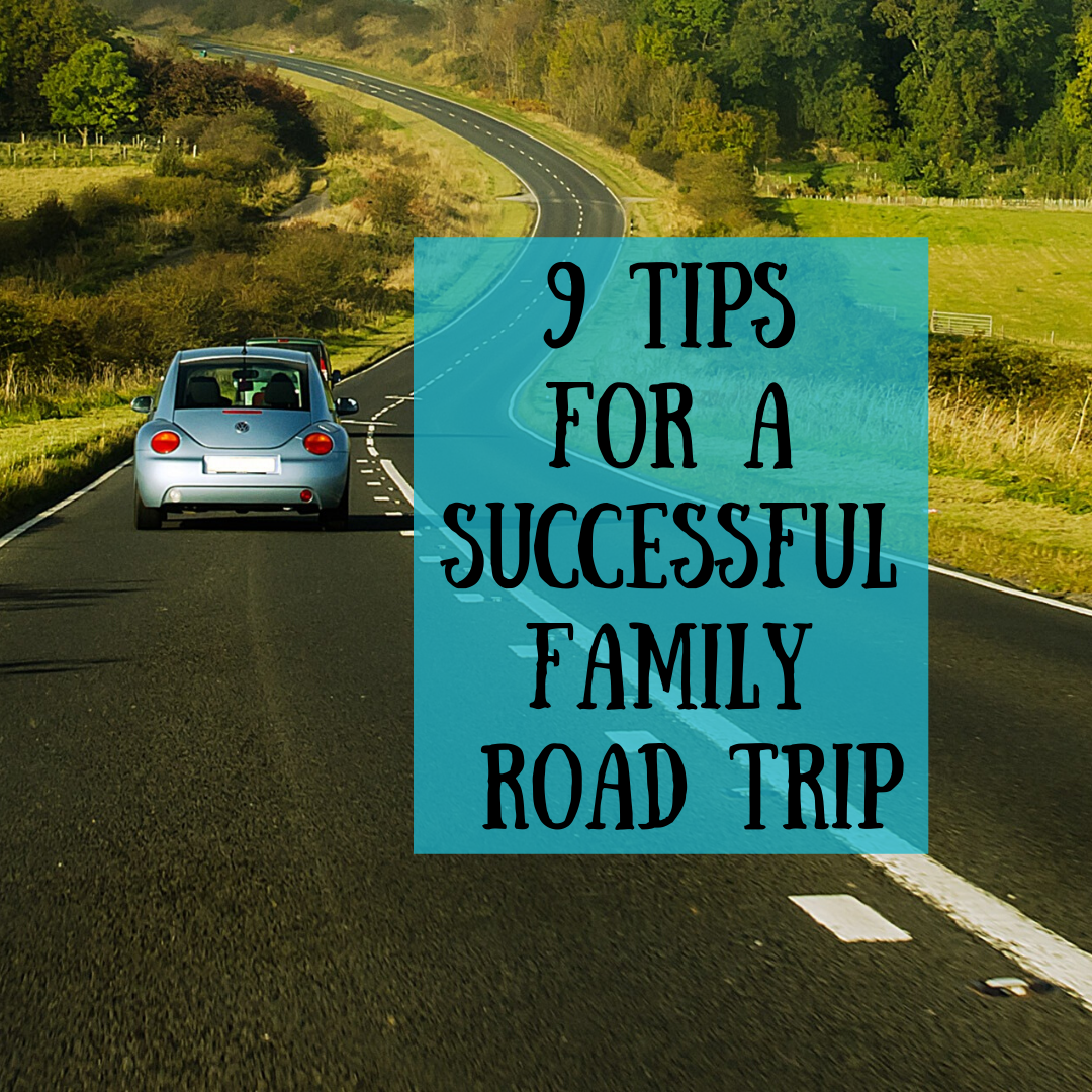 9 Tips For A Successful Family Road Trip Mariah French